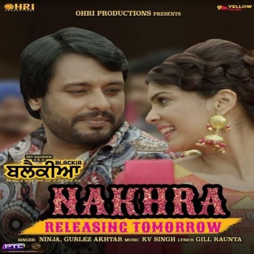 Nakhra (Blackia) Ninja, Gurlez Akhtar Mp3 Song Free Download