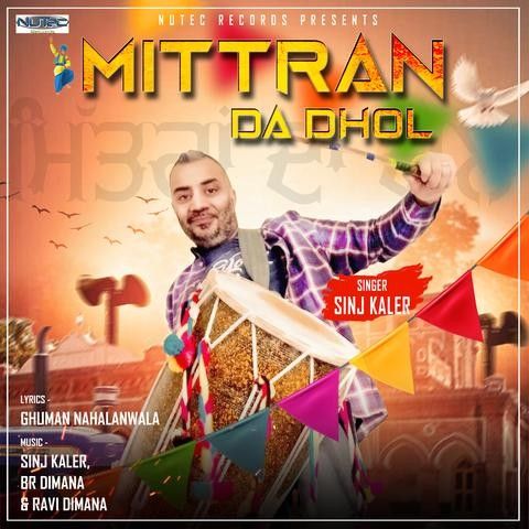 Mittran Da Dhol Sinj Kaler Mp3 Song Free Download