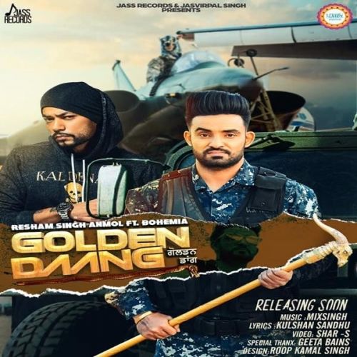 Golden Daang Resham Singh Anmol, Bohemia Mp3 Song Free Download