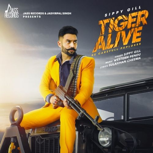 Tiger Alive Sippy Gill Mp3 Song Free Download