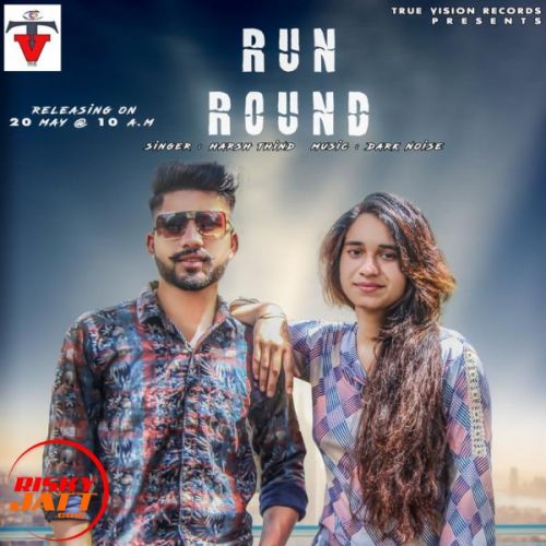 Run Round (Cover) Harsh Thind Mp3 Song Free Download