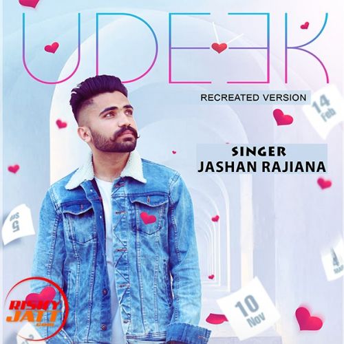 Udeek (recreated version) Jashan Rajiana Mp3 Song Free Download