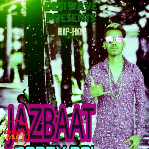Jazbaat Bobby Rai Mp3 Song Free Download