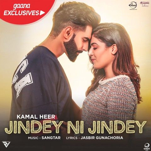 Jindey Ni Jindey (Dil Diyan Gallan) Kamal Heer Mp3 Song Free Download