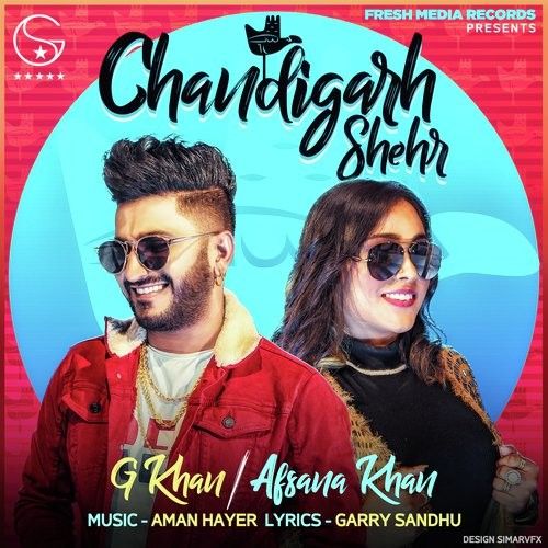 Chandigarh Shehr G Khan, Afsana Khan Mp3 Song Free Download