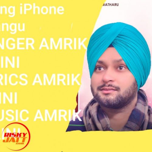 Iphone wangu Amrik Saini Mp3 Song Free Download