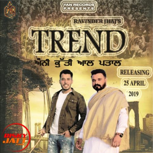 Trend (Anni Kutti) Ravinder Jhaj Mp3 Song Free Download