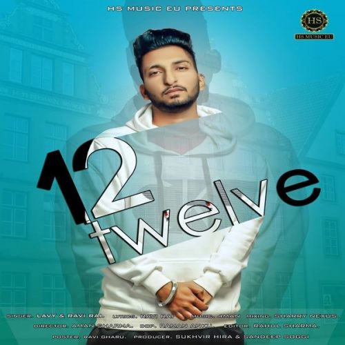 Twelve Lavy, Ravi Rai Mp3 Song Free Download