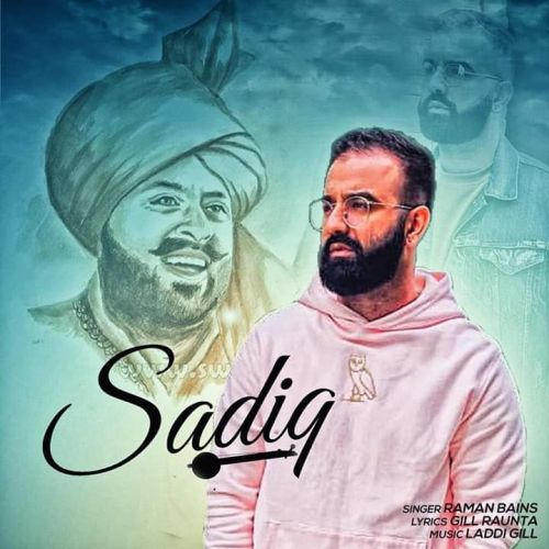 Sadiq Raman Bains Mp3 Song Free Download