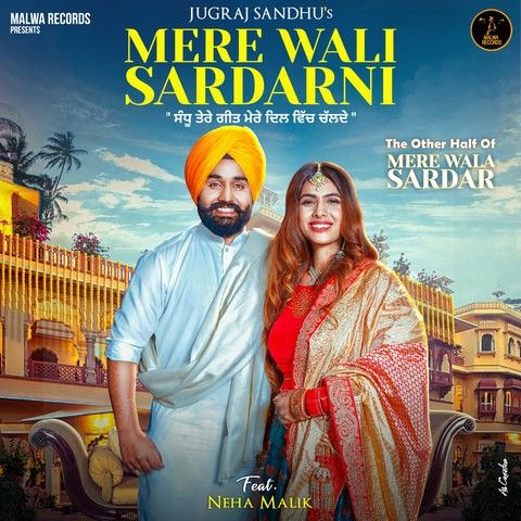 Mere Wali Sardarni Jugraj Sandhu, Neha Malik Mp3 Song Free Download