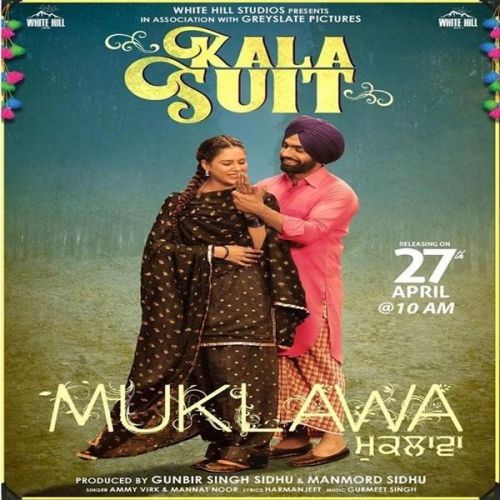 Kala Suit (Muklawa) Ammy Virk, Mannat Noor Mp3 Song Free Download