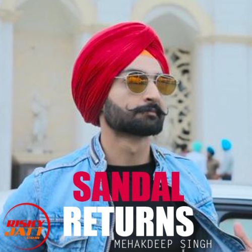 Sandal Returns Mehakdeep Singh Mp3 Song Free Download