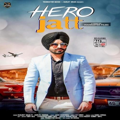 Hero Jatt Ranjeet Sran, Gurlez Akhtar Mp3 Song Free Download