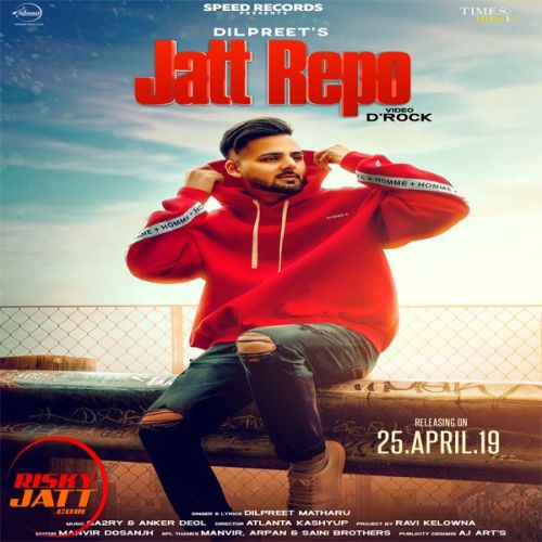 Jatt Repo Dilpreet Matharu Mp3 Song Free Download