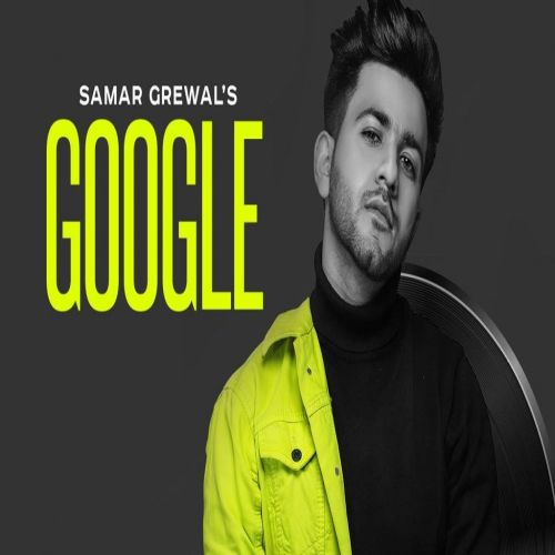 Google Samar Grewal Mp3 Song Free Download