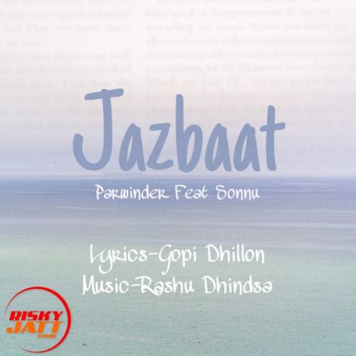 Jazbaat Parwinder, Sonnu Mp3 Song Free Download