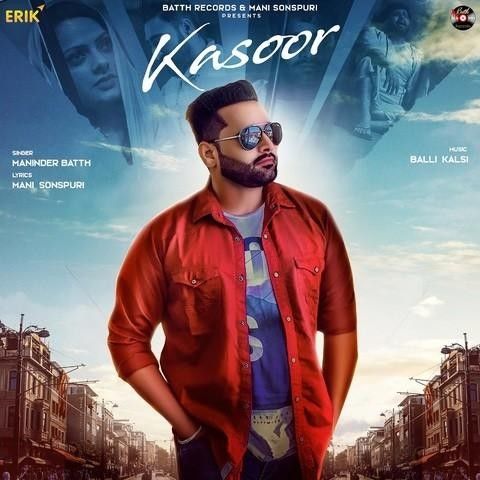 Kasoor Maninder Batth Mp3 Song Free Download