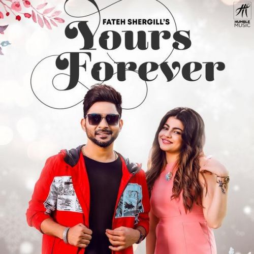 Yours Forever Fateh Shergill Mp3 Song Free Download