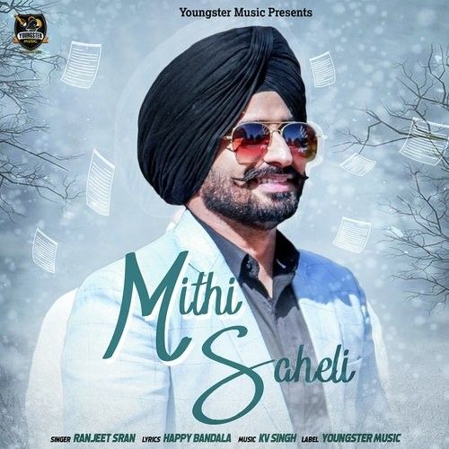 Mithi Saheli Ranjeet Sran Mp3 Song Free Download