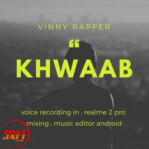 Khwaab Vinny Rapper Mp3 Song Free Download