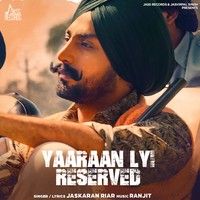 Yaaraan Lyi Reserved Jaskaran Riar Mp3 Song Free Download