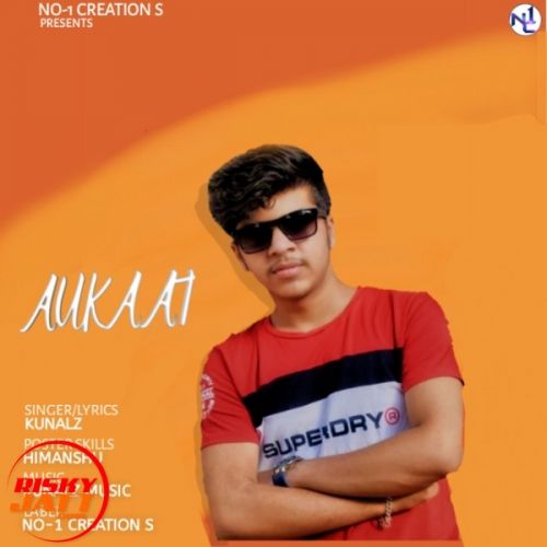 Aukaat Kunalz Mp3 Song Free Download