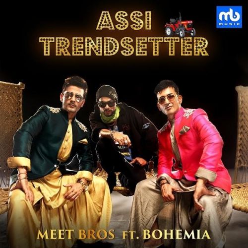 Assi Trendsetter Meet Bros, Bohemia Mp3 Song Free Download