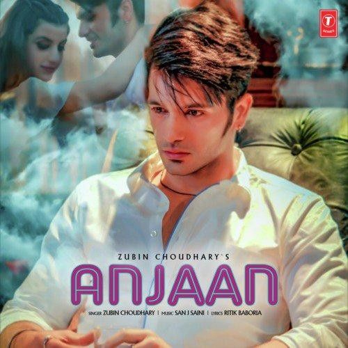 Anjaan Zubin Choudhary Mp3 Song Free Download