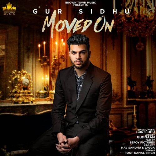 Moved On Gur Sidhu Mp3 Song Free Download