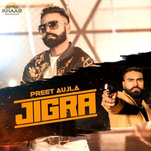 Jigra Preet Aujla Mp3 Song Free Download