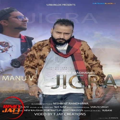 Jigra Nishant Randhawa, Manu V Mp3 Song Free Download