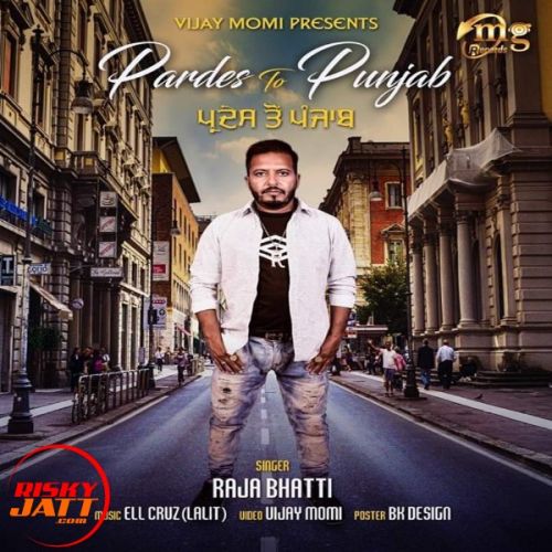 Pardes To Punjab Raja Bhati Mp3 Song Free Download