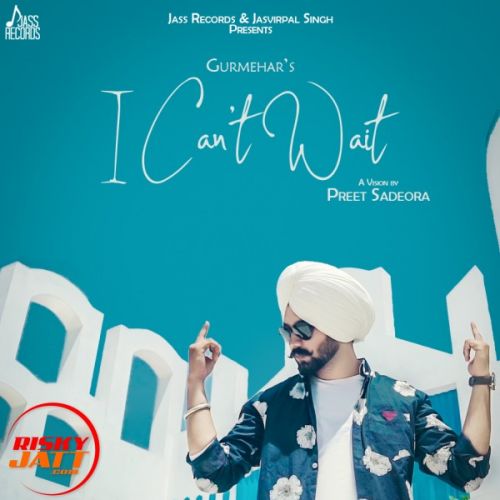 I Can't Wait Gurmehar Singh Mp3 Song Free Download