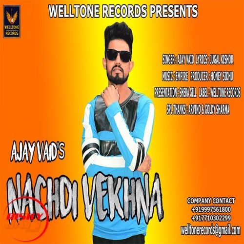 Nachdi Vekhna Ajay Vaid Mp3 Song Free Download