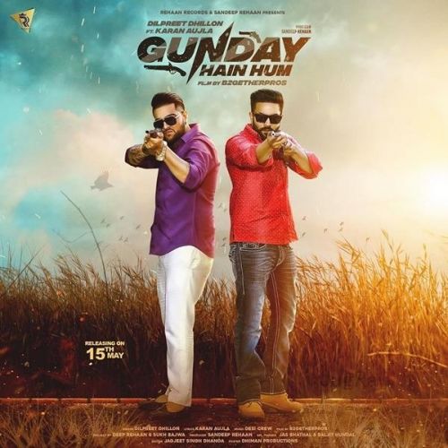 Gunday Hain Hum Dilpreet Dhillon, Karan Aujla Mp3 Song Free Download