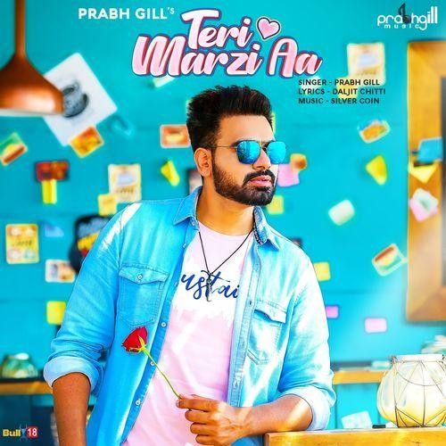 Teri Marzi Aa Prabh Gill Mp3 Song Free Download