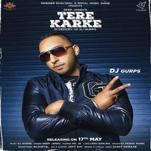 Tere Karke Deep Jandu, MC JD Mp3 Song Free Download