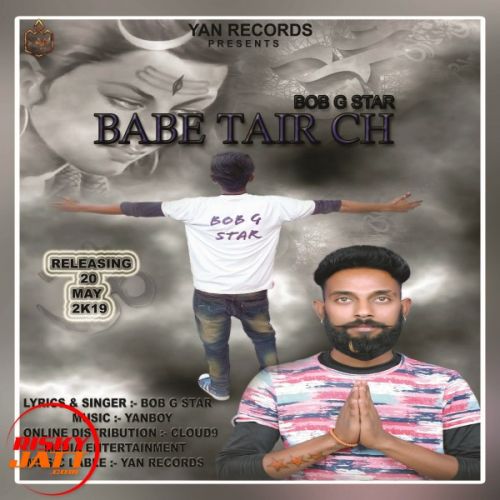 Babe Tair Ch Bob G Star Mp3 Song Free Download