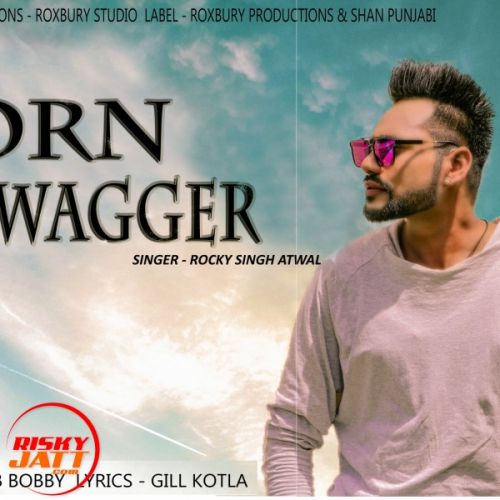 Born Swagger Rocky Singh Atwal Mp3 Song Free Download