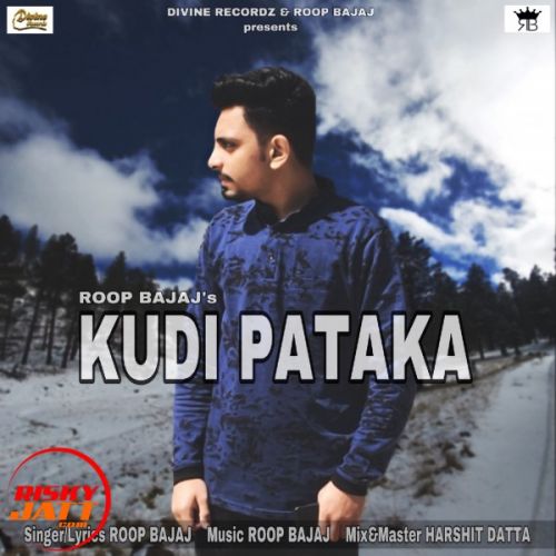 Kudi Pataka Roop Bajaj Mp3 Song Free Download