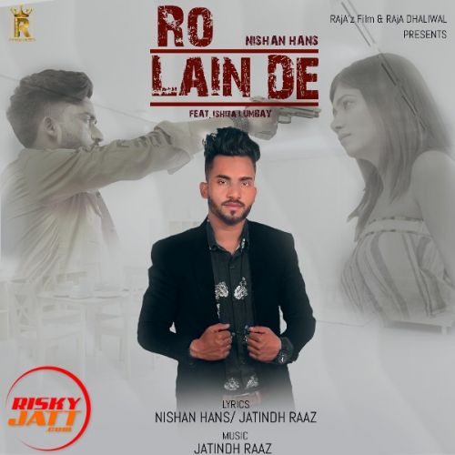 Ro Lain De Nishan Hans Mp3 Song Free Download