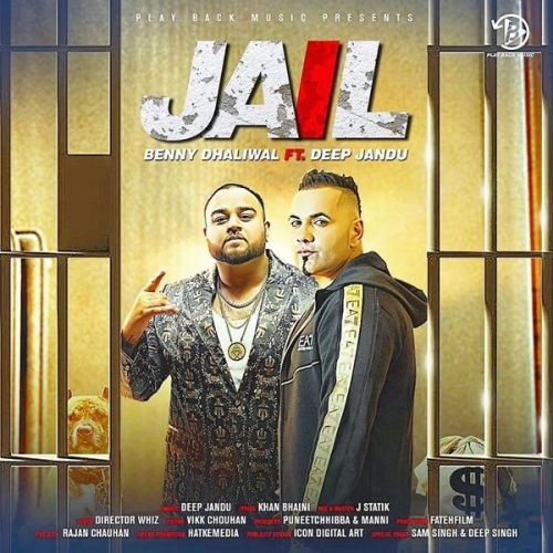 Jail Benny Dhaliwal, Deep Jandu Mp3 Song Free Download