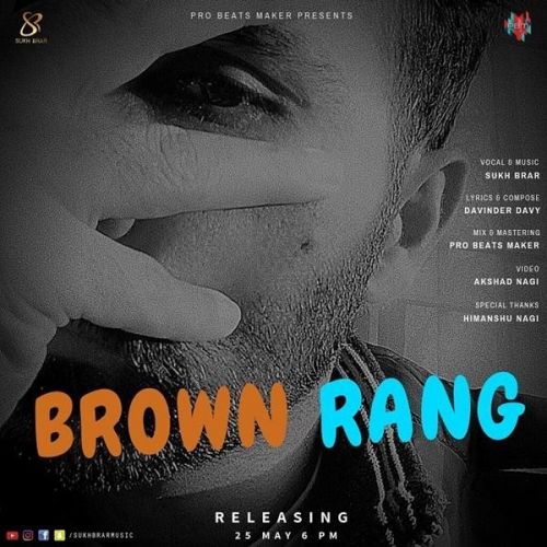 Brown Rang Sukh Brar Mp3 Song Free Download