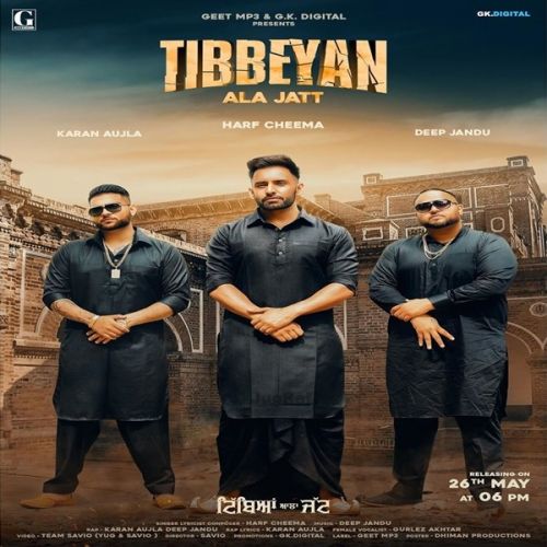 Tibbeyan Ala Jatt Harf Cheema, Gurlez Akhtar, Karan Aujla Mp3 Song Free Download