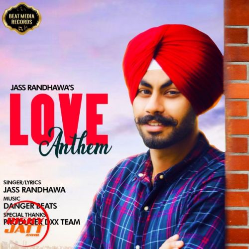 Love Anthem Jass Randhawa Mp3 Song Free Download