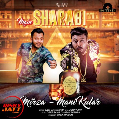 Main Sharabi Mirza, Mani Kular Mp3 Song Free Download