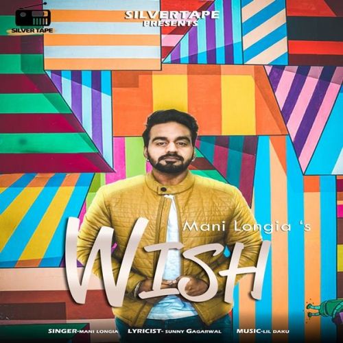 Wish Mani Longia Mp3 Song Free Download