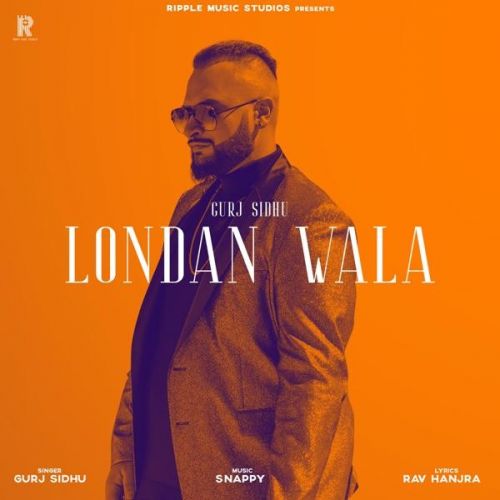 London Wala Gurj Sidhu Mp3 Song Free Download