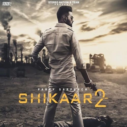 Shikaar 2 Parry Sarpanch Mp3 Song Free Download