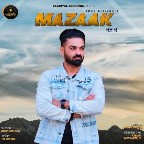 Mazaak Aman Dhillon Mp3 Song Free Download